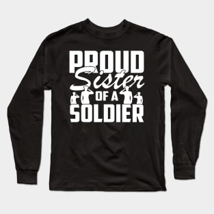 Proud Sister Of A Soldier Military Hero Long Sleeve T-Shirt